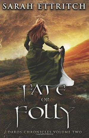 Fate or Folly de Sarah Ettritch