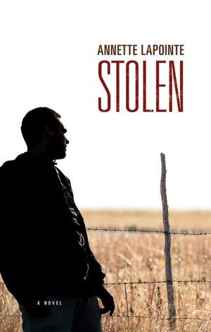 Stolen de Annette Lapointe