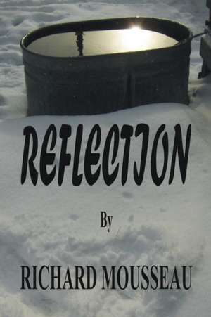 Reflection de Richard Mousseau