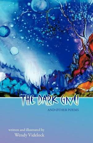 The Dark Gnu and Other Poems de Wendy Videlock