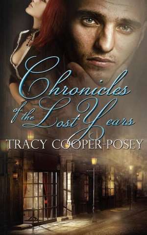 Chronicles of the Lost Years: In Bits and Pieces de Tracy Cooper-Posey