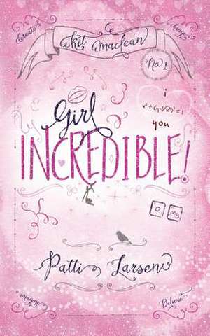 Girl Incredible de Patti Larsen