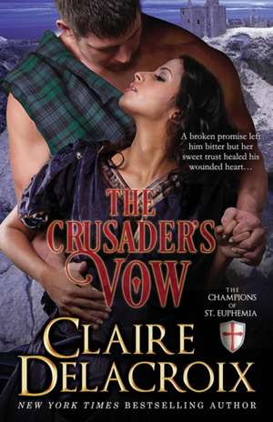 The Crusader's Vow de Claire Delacroix