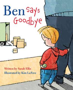 Ben Says Goodbye de Sarah Ellis