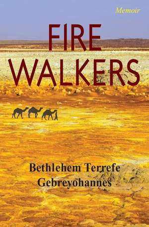 Fire Walkers de Bethlehem Terrefe Gebreyohannes