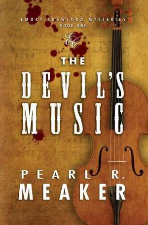 The Devil's Music de Pearl R. Meaker