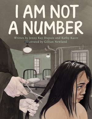 I Am Not a Number de Jenny Kay Dupuis