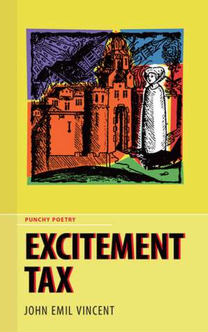 Excitement Tax de John Emil Vincent