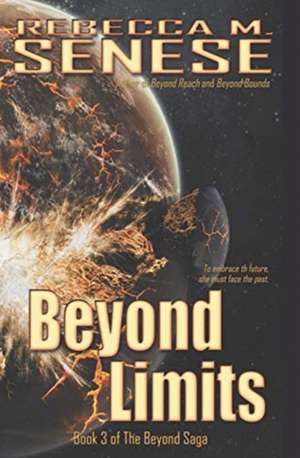 Beyond Limits: Book 3 of The Beyond Saga de Rebecca M. Senese