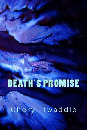 Death's Promise de Twaddle, Cheryl