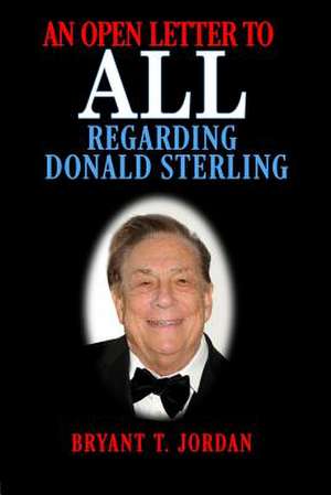 An Open Letter to All Regarding Donald Sterling