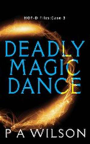 Deadly Magic Dance de Pa Wilson