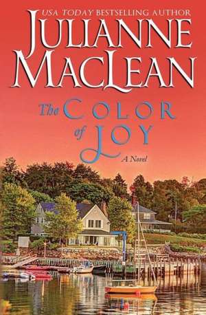 The Color of Joy: A Riverton Romance de Julianne MacLean