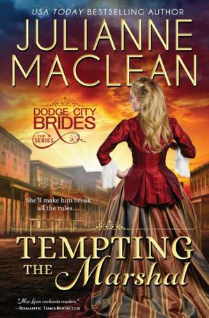 Tempting the Marshal: (A Western Historical Romance) de Julianne Maclean