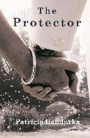 The Protector de Patricia Bandurka