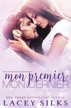 Mon premier, mon dernier de Lacey Silks