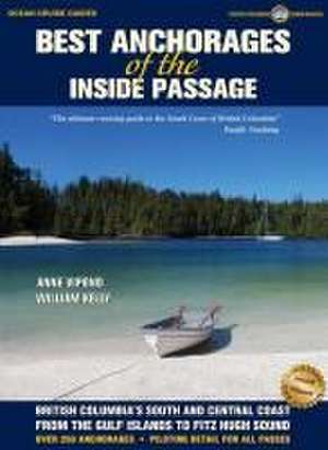 Best Anchorages of the Inside Passage de Anne Vipond