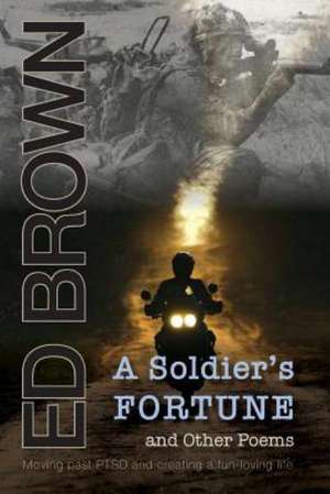 A Soldier's Fortune and Other Poems de Ed Brown