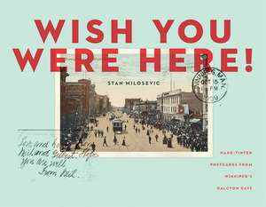 Milosevic, S: Wish You Were Here de Stan Milosevic