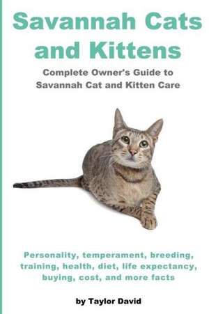 Savannah Cats and Kittens de Taylor David