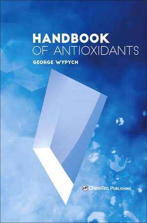 Handbook of Antioxidants de George Wypych