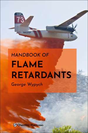 Handbook of Flame Retardants de George Wypych