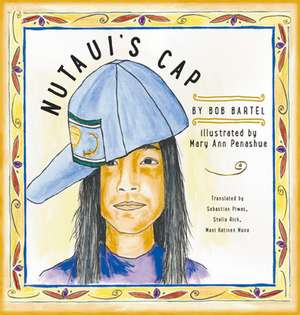 Nutaui's Cap de Bob Bartel