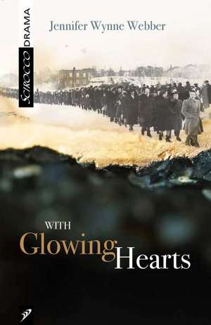 With Glowing Hearts de Jennifer Wynne Webber