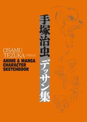 Osamu Tezuka: Anime & Manga Character Sketchbook de Haruji Mori