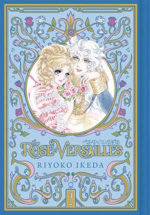 The Rose of Versailles Volume 2 de Riyoko Ikeda