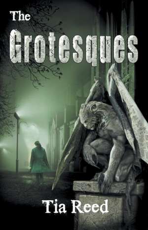 The Grotesques de Tia Reed