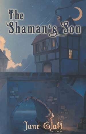 The Shaman's Son de Jane Glatt