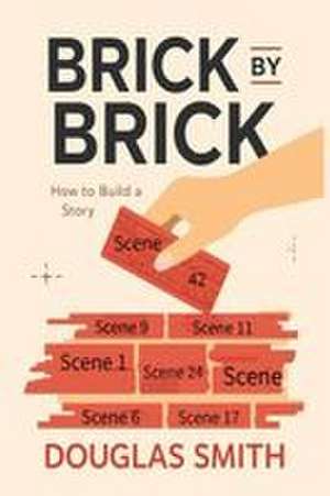 Brick by Brick de Douglas Smith