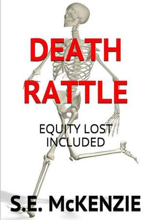 Death Rattle: Lost Equity Included de S. E. Mckenzie