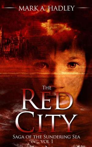 The Red City de Mark A. Hadley