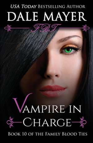 Vampire in Charge de Dale Mayer