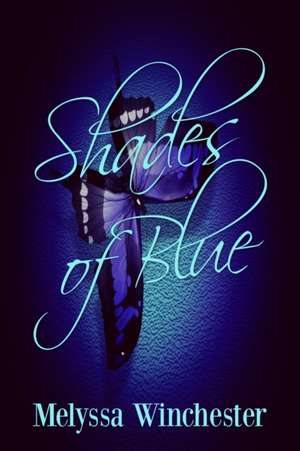 Shades of Blue de Melyssa Winchester