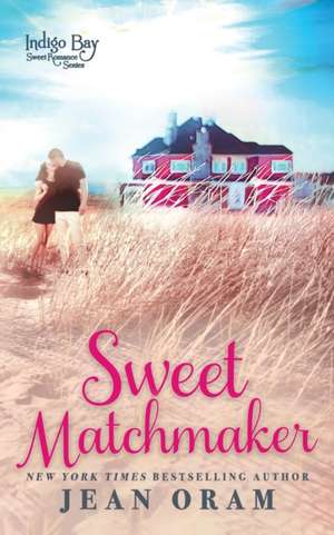 Sweet Matchmaker de Jean Oram