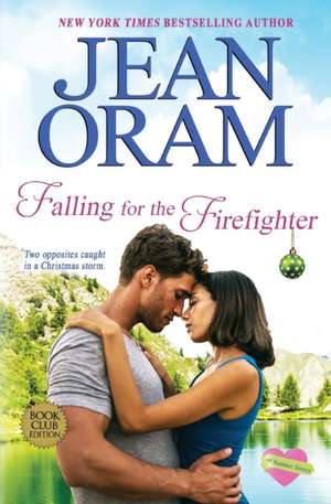 Falling for the Firefighter de Jean Oram