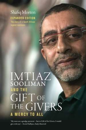 Imtiaz Sooliman and the Gift of the Givers de Shafiq Morton