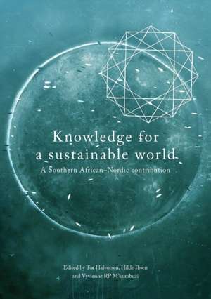 Knowledge for a Sustainable World. a Southern African-Nordic Contribution: A Survival Guide for College and University de Tor Halvorsen