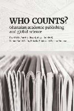 Who Counts? Ghanaian Academic Publishing and Global Science de David Mills