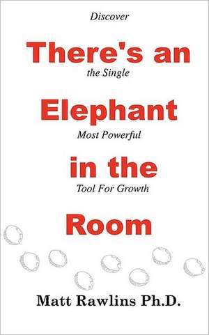 There's an Elephant in the Room de Matt L Rawlins