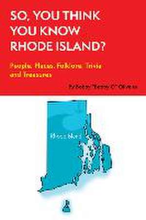 So, You Think You Know Rhode Island? de Bobby Oliveira