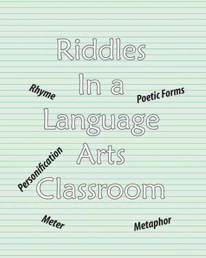 Riddles in a Language Arts Classroom de Robin Marks