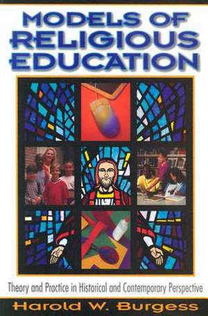 Models of Religious Education de Harold W. Burgess