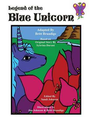 Legend of the Blue Unicorn de Britt Brundige