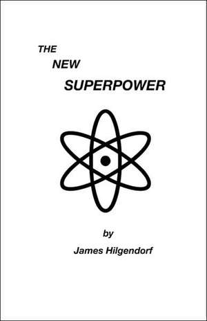 The New Superpower de James Hilgendorf