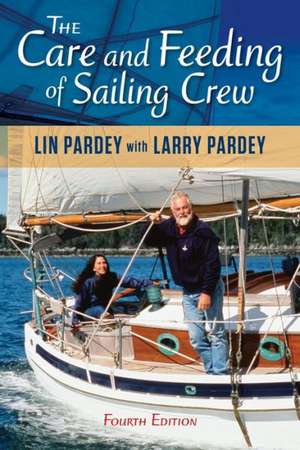 Care and Feeding of Sailing Crew de Lin Pardey