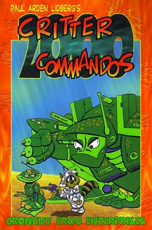 Critter Commandos 2000 de Paul Arden Lidberg